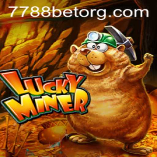 Discover LuckyMiner: Thrilling Adventure in the World of 7788bet