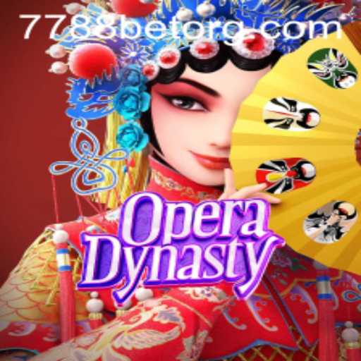 Explore the World of OperaDynasty: A Captivating Game with 7788bet