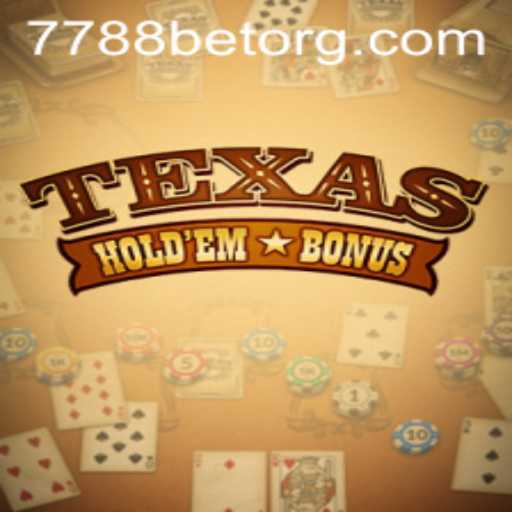 Exploring Texas Holdem Bonus with 7788bet